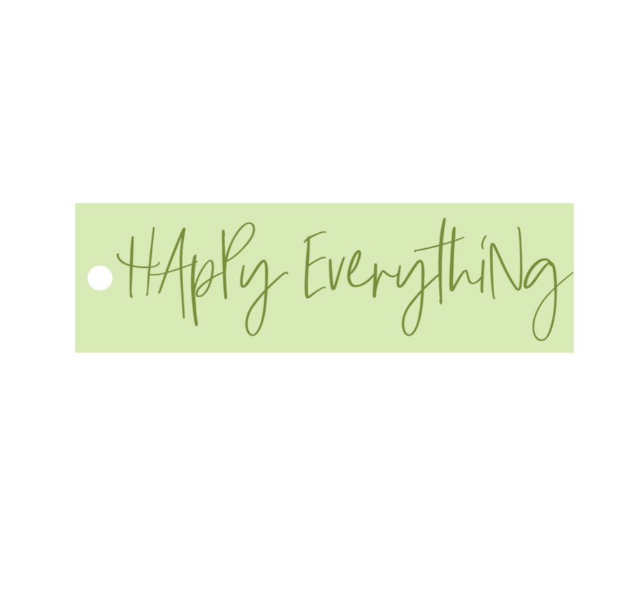 Happy Everything Tag - Green