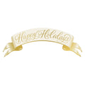 Happy Holidays Banner Table Accent